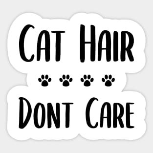 Cat Hair Dont Care Sticker